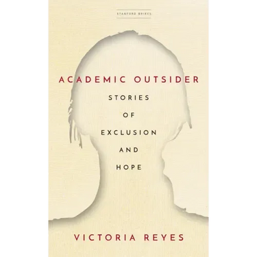 Academic Outsider: Stories of Exclusion and Hope