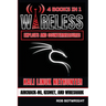 Wireless Exploits And Countermeasures: Kali Linux Nethunter, Aircrack-NG, Kismet, And Wireshark