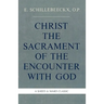 Christ the Sacrament of the Encounter with God