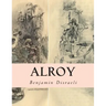 Alroy: Or The Prince of The Captivity