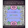 Italian / English Coloring Book: 30 Page Italian /English Phrase Coloring Pages. A Brilliant Stress Relief Adult Coloring Book. Fantastic To Take On H