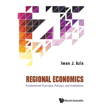 Regional Economics: Fundamental Concepts, Policies, and Institutions