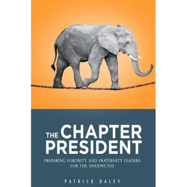 The Chapter President: Preparing Sorority and Fraternity Leaders for the Unexpected