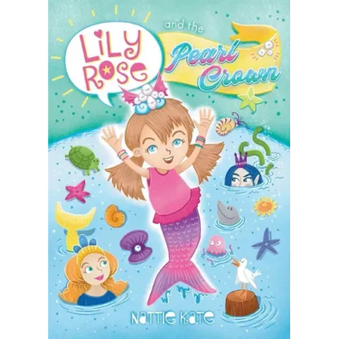 Lily Rose and the Pearl Crown: Book 1 of The Adventures of Lily Rose series