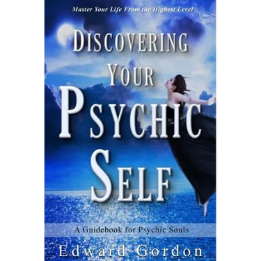 Discovering Your Psychic Self