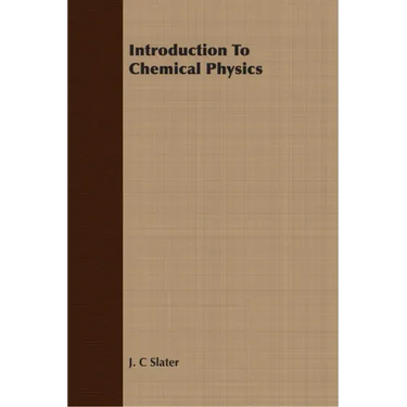 Introduction To Chemical Physics