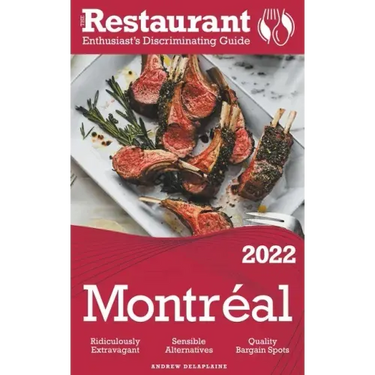 2022 Montreal - The Restaurant Enthusiast's Discriminating Guide