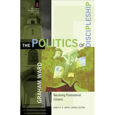 The Politics of Discipleship: Becoming Postmaterial Citizens