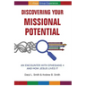 Discovering Your Missional Potential: An Encounter with Ephesians 4 and How Jesus Lives It