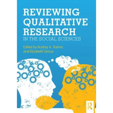 Reviewing Qualitative Research in the Social Sciences