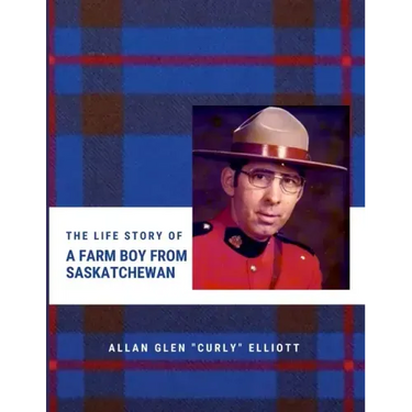 The Life Story of A Farm Boy From Saskatchewan