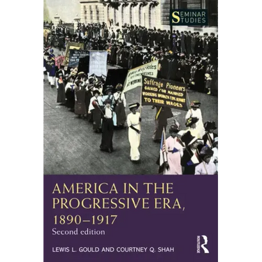 America in the Progressive Era, 1890-1917