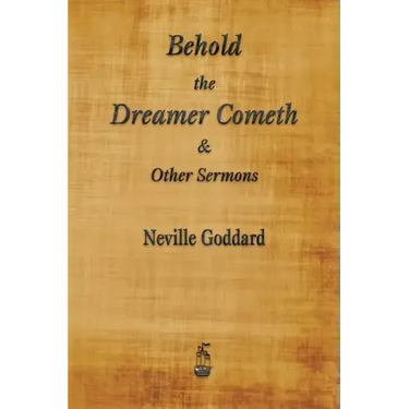 Behold the Dreamer Cometh and Other Sermons