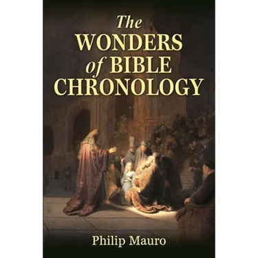 The Wonders of Bible Chronology