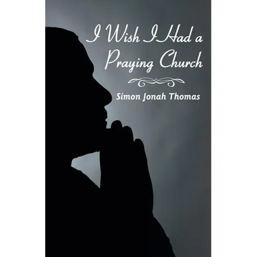 I Wish I Had a Praying Church