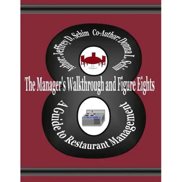 The Manager's Walkthrough and Figure Eights: A Guide to Restaurant Management