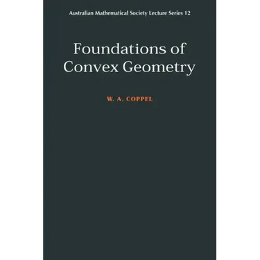 Foundations of Convex Geometry