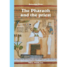 The Pharaoh and the priest