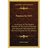 Panama In 1855: An Account Of The Panama Railroad, Of The Cities Of Panama And Aspinwall, With Sketches Of Life And Character On The Isthmus