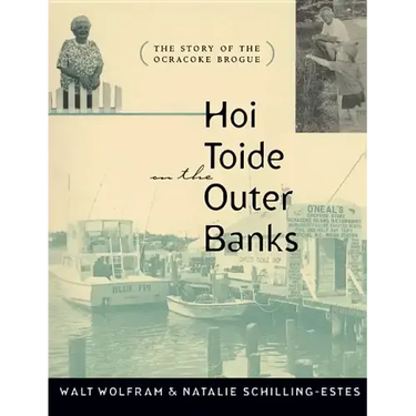 Hoi Toide on the Outer Banks: The Story of the Ocracoke Brogue