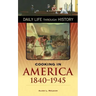 Cooking in America, 1840-1945
