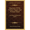 Repertory of the Urinary Organs and Prostate Gland: Including Condylomata (1899)
