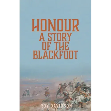 Honour: A Story of the Blackfoot
