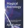 Magical Astrology: Get ride on Galaxy, remove karma by cleaning sins of Past and Present life, Know Facts of galaxy and get power from planets