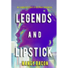 Legends and Lipstick: My Scandalous Stories of Hollywood's Golden Era