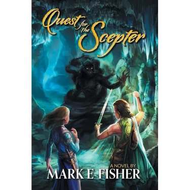 Quest For The Scepter: First In The Scepter and Tower Trilogy
