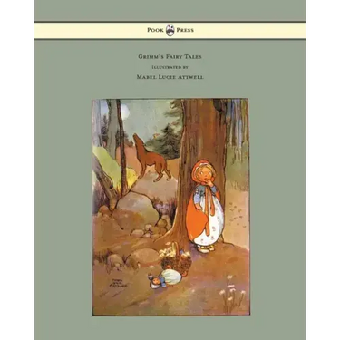 Grimm's Fairy Tales - Illustrated by Mabel Lucie Attwell