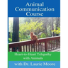 Animal Communication Course: Heart-to-Heart Telepathy with Animals