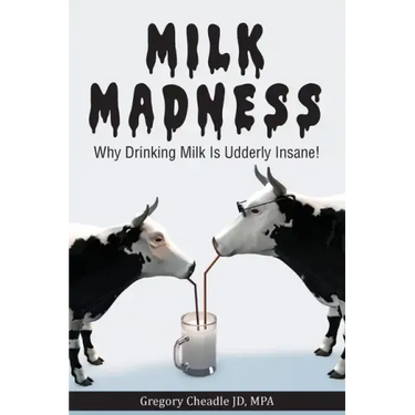 Milk Madness: Why Drinking Milk is Udderly Insane!