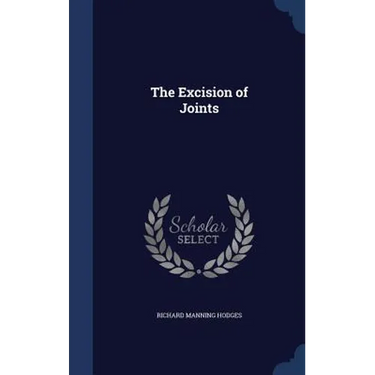 The Excision of Joints
