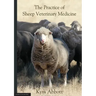 The Practice of Sheep Veterinary Medicine