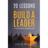 20 Lessons that Build a Leader: A Conversational Mentoring Guide
