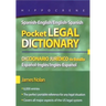 Spanish-English/English-Spanish Pocket Legal Dictionary/Diccionario Juridico de Bolsillo Espanol-Ingles/Ingles-Espanol