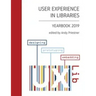 User Experience in Libraries Yearbook 2019: designing, prototyping, embedding