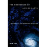 Emergence of Life on Earth: A Historical and Scientific Overview