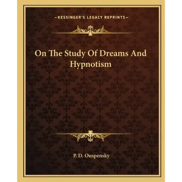 On the Study of Dreams and Hypnotism