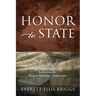 Honor to State: Reflections of a Reagan-Bush Era Ambassador
