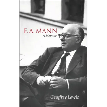 F.A. Mann: A Memoir