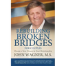 Rebuilding Broken Bridges for Couples: Dream a New Dream in Your Relationship