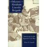 Odyssey of the Abraham Lincoln Brigade: Americans in the Spanish Civil War