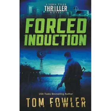 Forced Induction: A John Tyler Thriller