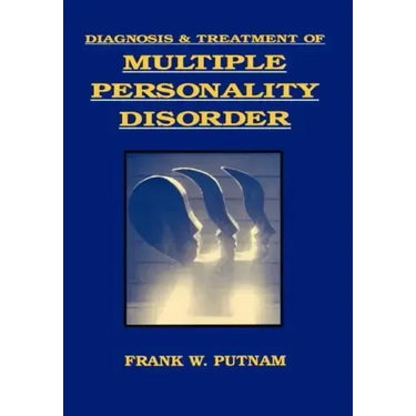 Diagnosis and Treatment of Multiple Personality Disorder