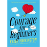 Courage for Beginners