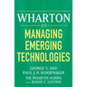 Wharton on Managing Emerging Technologies