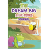 The Dream Big & Live Inspired Journal