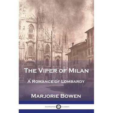 The Viper of Milan: A Romance of Lombardy